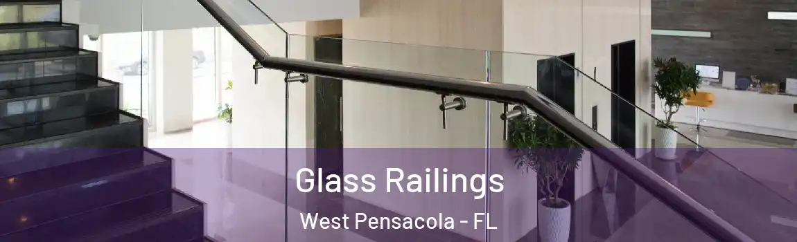 Glass Railings West Pensacola - FL