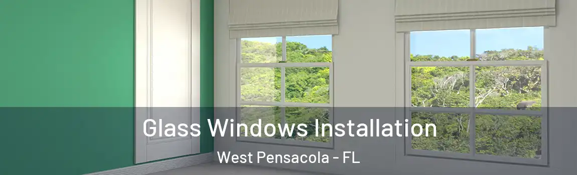  Glass Windows Installation West Pensacola - FL