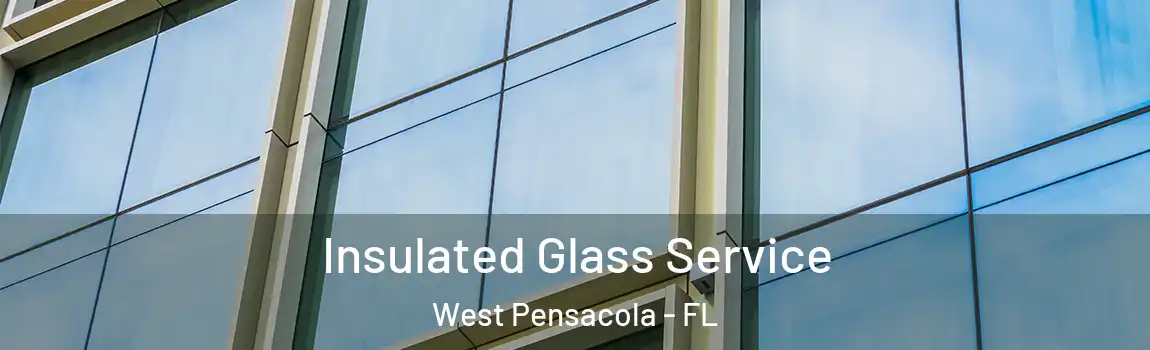  Insulated Glass Service West Pensacola - FL
